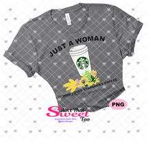 Just A Woman Who Loves Her Starbucks (Inspired) Coffee - Transparent PNG, SVG-Silhouette, Cricut, Scan N Cut