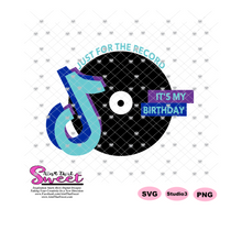 Just For The Record It's My Birthday With Notes - Transparent PNG, SVG  - Silhouette, Cricut, Scan N Cut