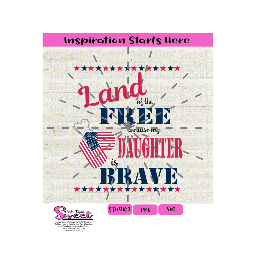 Land Of The Free Because My Daughter Is Brave, Dog Tags USA- Transparent PNG, SVG - Silhouette, Cricut, Scan N Cut