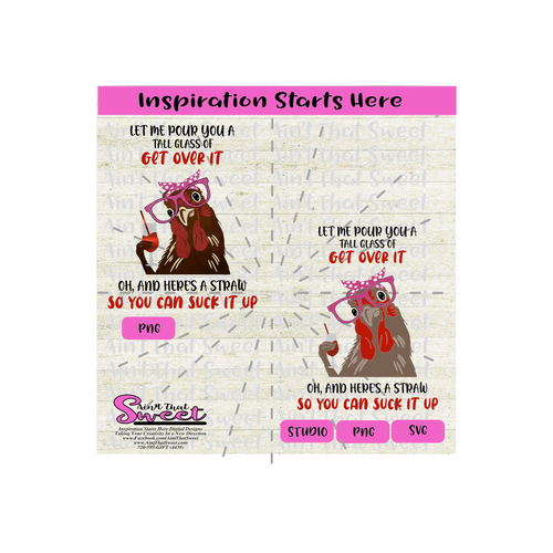 Let Me Pour You A Tall Glass Of Get Over It | Suck It Up | Chicken - Transparent PNG, SVG  - Silhouette, Cricut, Scan N Cut