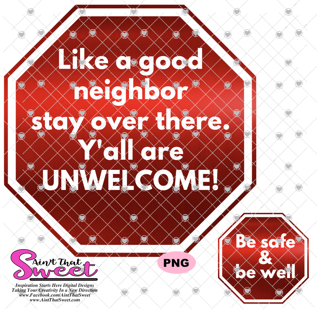 Like A Good Neighbor Stay Over There Stop Sign - Transparent PNG, SVG ...