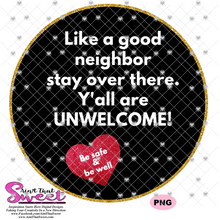 Like A Good Neighbor Stay Over There - Transparent PNG, SVG - Silhouette, Cricut, Scan N Cut