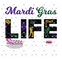 Mardi Gras Life - Transparent PNG, SVG- Silhouette, Cricut, Scan N Cut