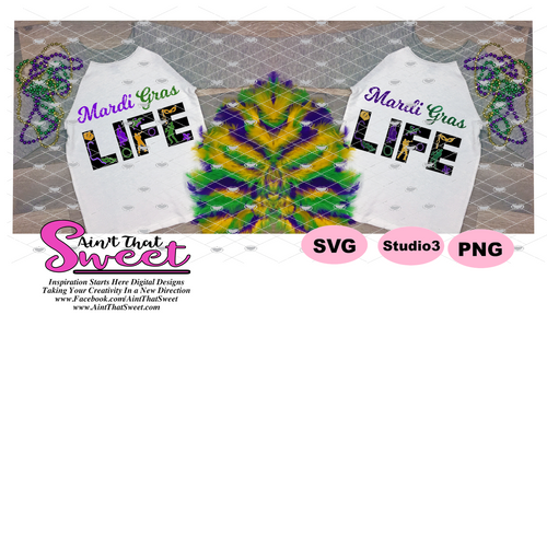 Mardi Gras Life - Transparent PNG, SVG- Silhouette, Cricut, Scan N Cut