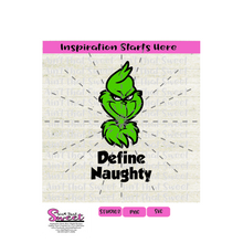 Mean Green Guy Define Naughty - Transparent PNG, SVG  - Silhouette, Cricut, Scan N Cut