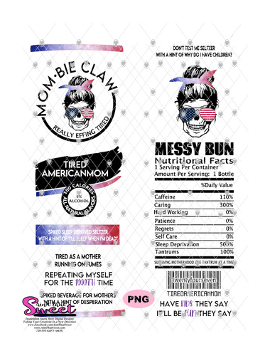 Messy Bun Skeleton Mombie - #TiredAmericanMom - PNG Only (1 file) - Sublimation, Printing, Waterslide