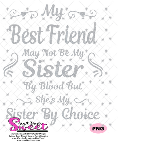 My Best Friend - Sister By Choice - Transparent PNG, SVG - Silhouette, Cricut, Scan N Cut