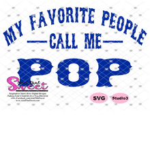 My Favorite People Call Me Pop - Transparent PNG, SVG - Silhouette, Cricut, Scan N Cut