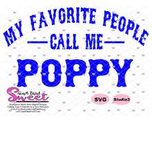 My Favorite People Call Me Poppy - Transparent PNG, SVG - Silhouette, Cricut, Scan N Cut