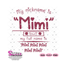 My Nickname is "Mimi" My Full Name is Mimi Mimi Mimi Mimi Mimi - Transparent SVG-PNG  - Silhouette, Cricut, Scan N Cut - Transparent SVG-PNG  - Silhouette, Cricut, Scan N Cut
