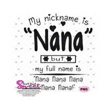 My Nickname is "Nana" My Full Name is Nana Nana Nana Nana Nana - Transparent SVG-PNG  - Silhouette, Cricut, Scan N Cut