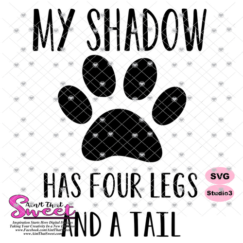My Shadow Has Four Legs and A Tail - Transparent PNG, SVG - Silhouette, Cricut, Scan N Cut