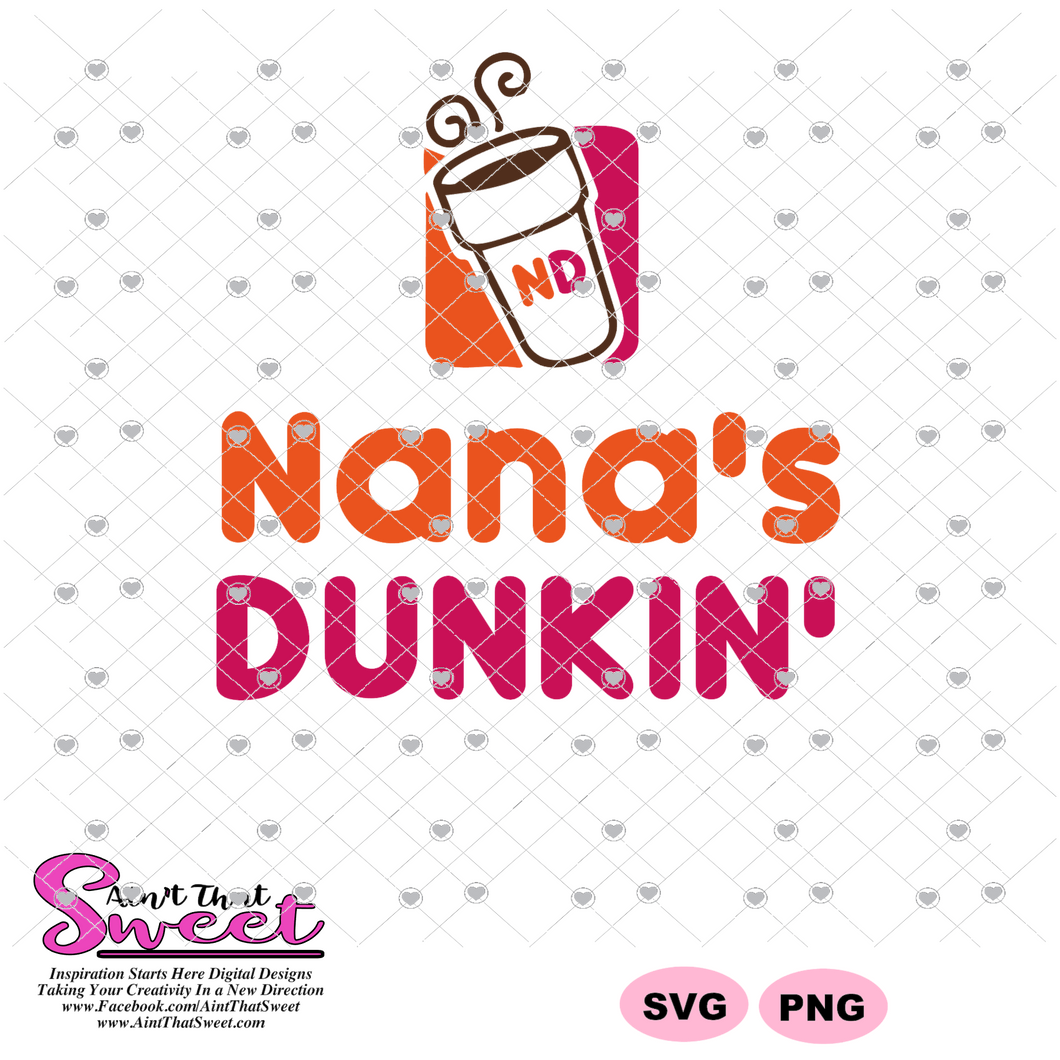 Nana's Dunkin' Customer Requests - Transparent PNG, SVG - Silhouette, Cricut, Scan N Cut