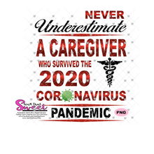 Never Underestimate A Caregiver 2020 Coronavirus - Transparent PNG, SVG - Silhouette, Cricut, Scan N Cut