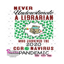 Never Underestimate A Librarian Who Survived The 2020 Pandemic-Germs - Transparent PNG, SVG  - Silhouette, Cricut, Scan N Cut