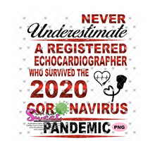 Never Underestimate A Registered Echocardiographer Who Survived The 2020 Coronavirus Pandemic - Transparent PNG, SVG - Silhouette, Cricut, Scan N Cut