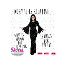 Normal Is Relative - What is Normal For The Spider Is Chaos For The Fly - Transparent PNG, SVG  - Silhouette, Cricut, Scan N Cut