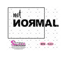 Not Normal - Transparent PNG, SVG  - Silhouette, Cricut, Scan N Cut