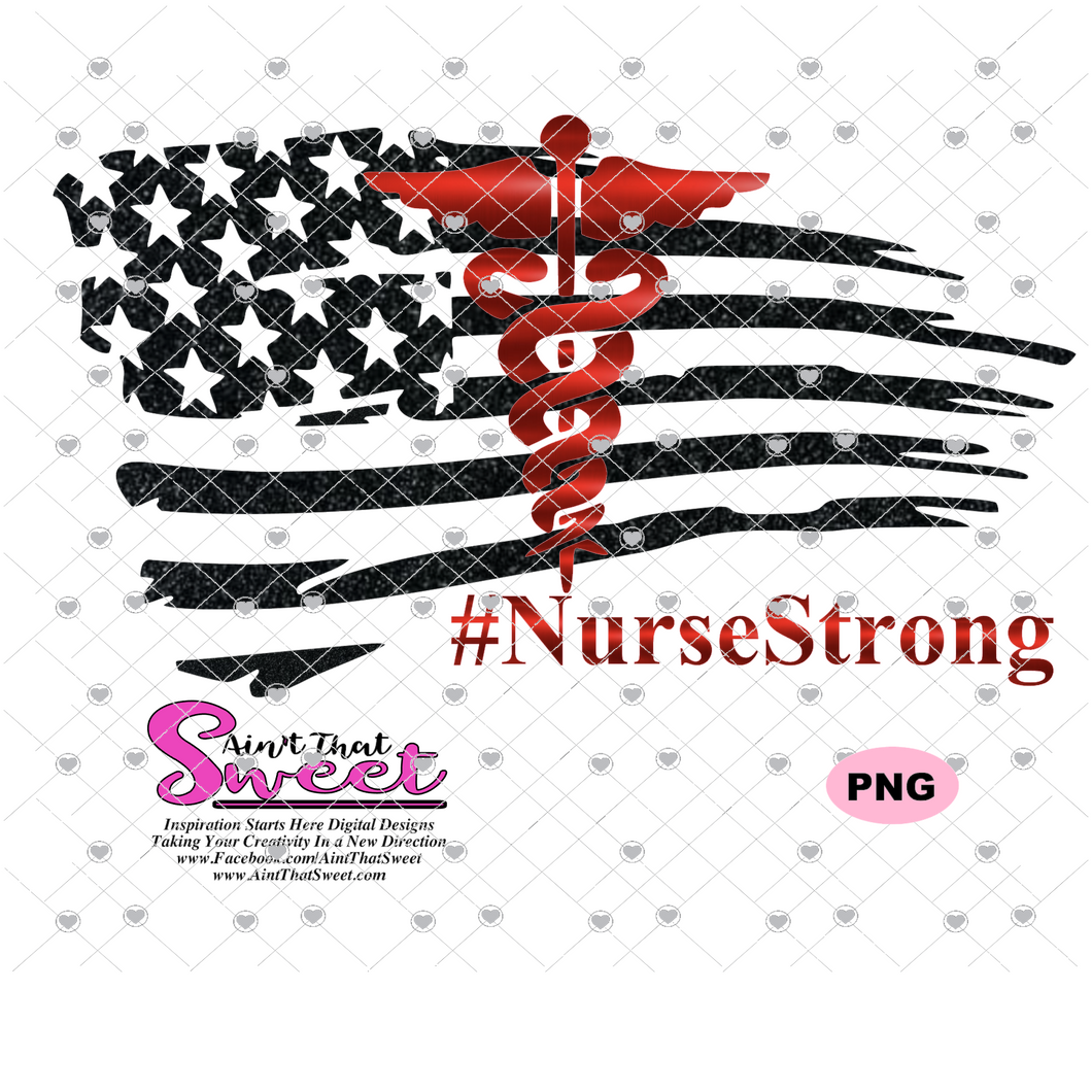 Nurse Flag Distressed #NurseStrong - Transparent PNG, SVG - Silhouette, Cricut, Scan N Cut