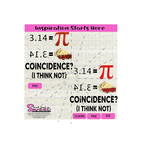 Pi Day - 3.14 Pi Pie Coincidence I think Not i - Transparent PNG, SVG, Silhouette, Cricut, Scan N Cut