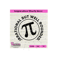 Pi Day - Pi Symbol Irrational But Well Rounded - Transparent PNG, SVG, Silhouette, Cricut, Scan N Cut