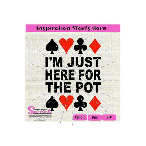 Playing Cards | I'm Just Here For Pot | Spade Heart Diamond Club | Transparent PNG, SVG  - Silhouette, Cricut, Scan N Cut