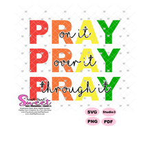 Pray On It Over It Through It Rainbow  - Transparent SVG-PDF-PNG  - Silhouette, Cricut, Scan N Cut