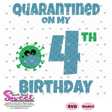 Quarantined On My 4th Birthday - Transparent PNG, SVG - Silhouette, Cricut, Scan N Cut