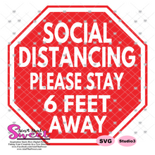 Social Distancing - Please Stay 6 Feet Away In Stop Sign - Transparent PNG, SVG - Silhouette, Cricut, Scan N Cut