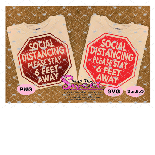 Social Distancing - Please Stay 6 Feet Away In Stop Sign - Transparent PNG, SVG - Silhouette, Cricut, Scan N Cut