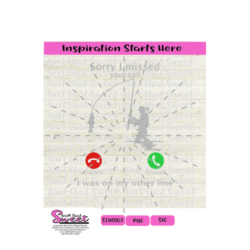 Sorry I Missed Your Call, I was On My Other Line - Woman Fishing - Transparent PNG, SVG - Silhouette, Cricut, Scan N Cut