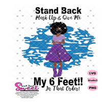 Stand Back Mask Up Give Me My 6 Feet In That Order, with Boots - Transparent PNG, SVG  - Silhouette, Cricut, Scan N Cut