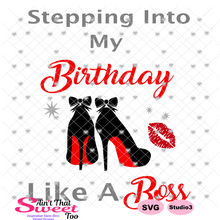 Stepping Into My Birthday High Heel Shoes -  Transparent PNG, SVG - Silhouette, Cricut, Scan N Cut