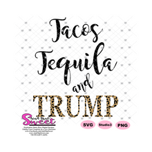 Tacos Tequila And Trump - Transparent PNG, SVG  - Silhouette, Cricut, Scan N Cut