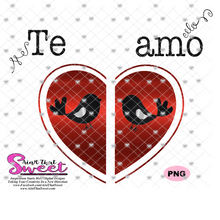 Te Amo-Split Heart With Love Birds-Spanish  - Transparent PNG, SVG - Silhouette, Cricut, Scan N Cut