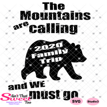 The Mountains Are Calling-Family Trip 2020 - Transparent PNG, SVG - Silhouette, Cricut, Scan N Cut