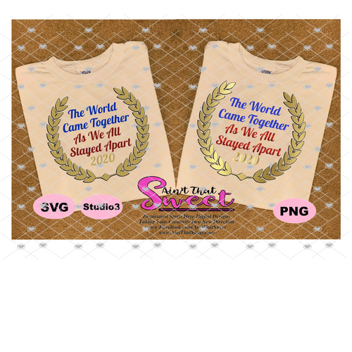 The World Came Together As We All Stayed Apart 2020 - Transparent PNG, SVG - Silhouette, Cricut, Scan N Cut