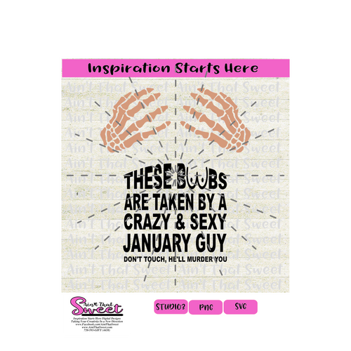 These Boobs Are Taken By A Crazy & Sexy January Guy Don't Touch He'll Murder You - Transparent PNG, SVG - Silhouette, Cricut, Scan N Cut