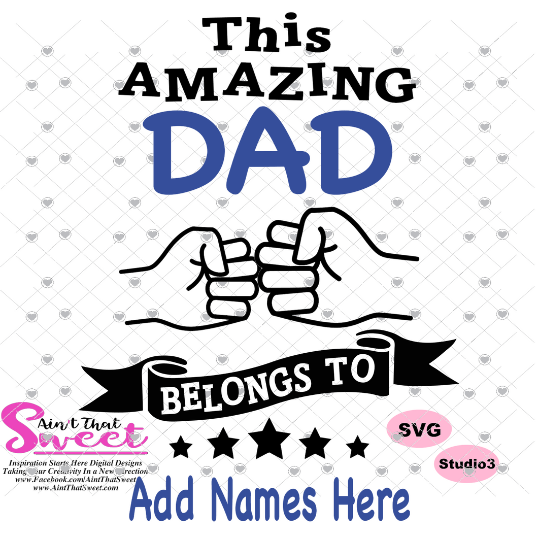 This Amazing Dad Belongs To with Fist Bumps - SVG Only