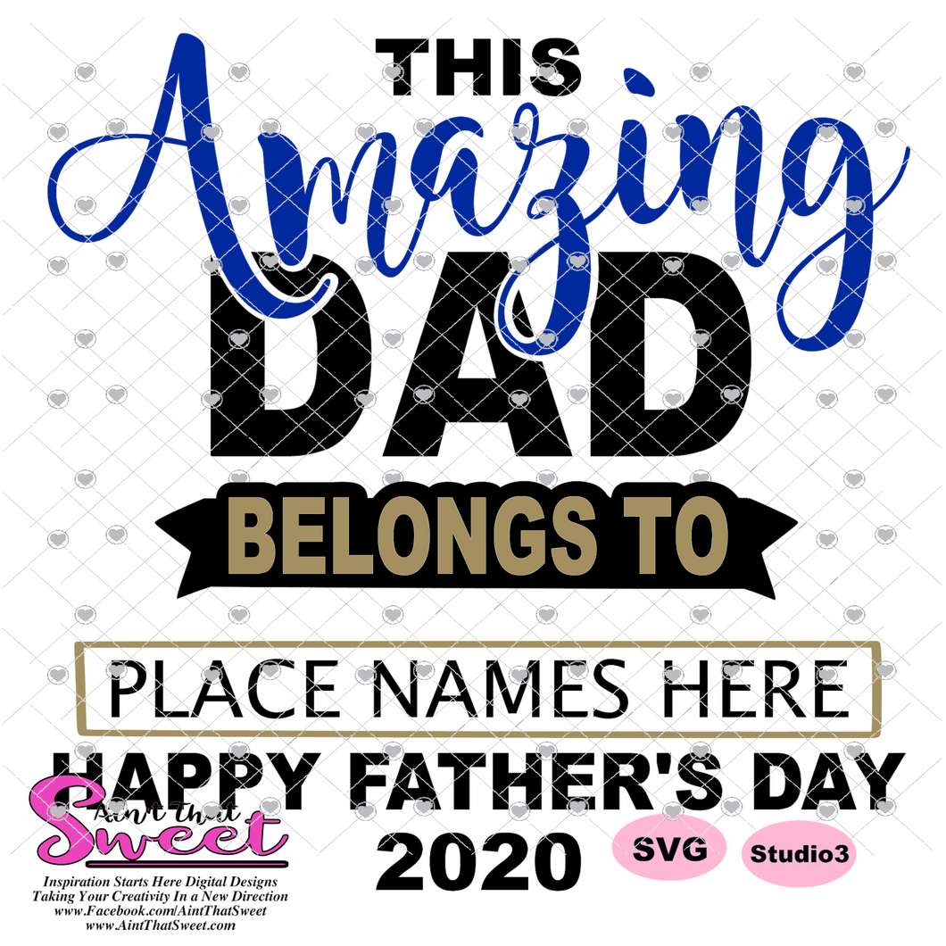 This Amazing Dad Belongs To (2020 version)- SVG Only