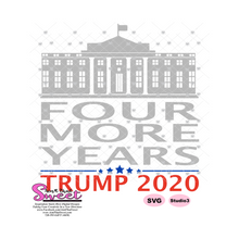 Trump - Four More Years White House - Transparent PNG, SVG  - Silhouette, Cricut, Scan N Cut
