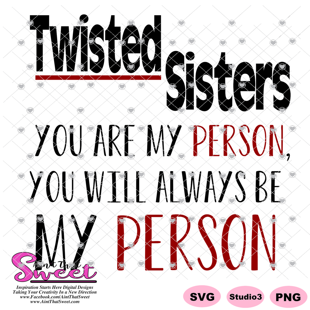 Twisted Sisters, You Are My Person, Greys Anatomy - Transparent PNG, SVG - Silhouette, Cricut, Scan N Cut