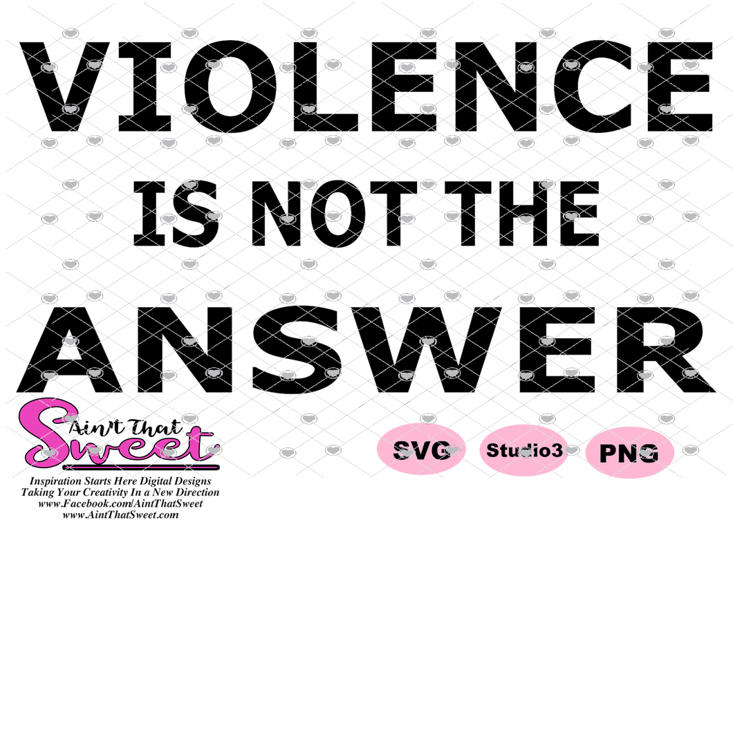 Violence Is Not The Answer - Transparent PNG, SVG - Silhouette, Cricut, Scan N Cut
