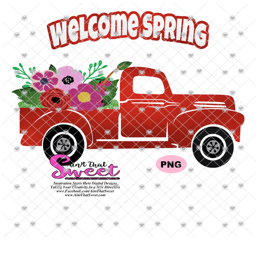 Welcome Spring - Red Truck - Flowers - Transparent PNG, SVG - Silhouette, Cricut, Scan N Cut