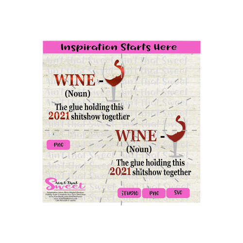 Wine -Noun - The glue holding this 2021 shitshow together - Transparent PNG, SVG  - Silhouette, Cricut, Scan N Cut