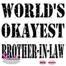 World's Okayest Brother-In-Law - Transparent PNG, SVG - Silhouette, Cricut, Scan N Cut