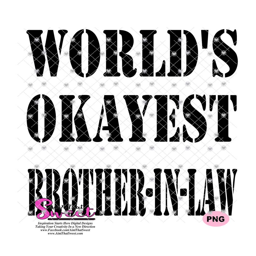 World's Okayest Brother-In-Law - Transparent PNG, SVG - Silhouette, Cricut, Scan N Cut