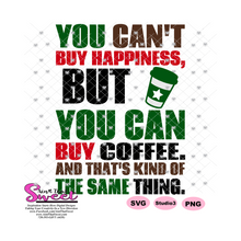 You Can't Buy Happiness, But You Can Buy Coffee. And That's Kind Of The Same Thing - Star - Transparent PNG, SVG  - Silhouette, Cricut, Scan N Cut