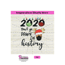 2020 You'll Go Down In History with Lights and Reindeer with a Mask - Transparent PNG, SVG  - Silhouette, Cricut, Scan N Cut