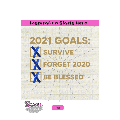 2021 Goals Survive Forget 2020 Be Blessed - Transparent PNG, SVG  - Silhouette, Cricut, Scan N Cut